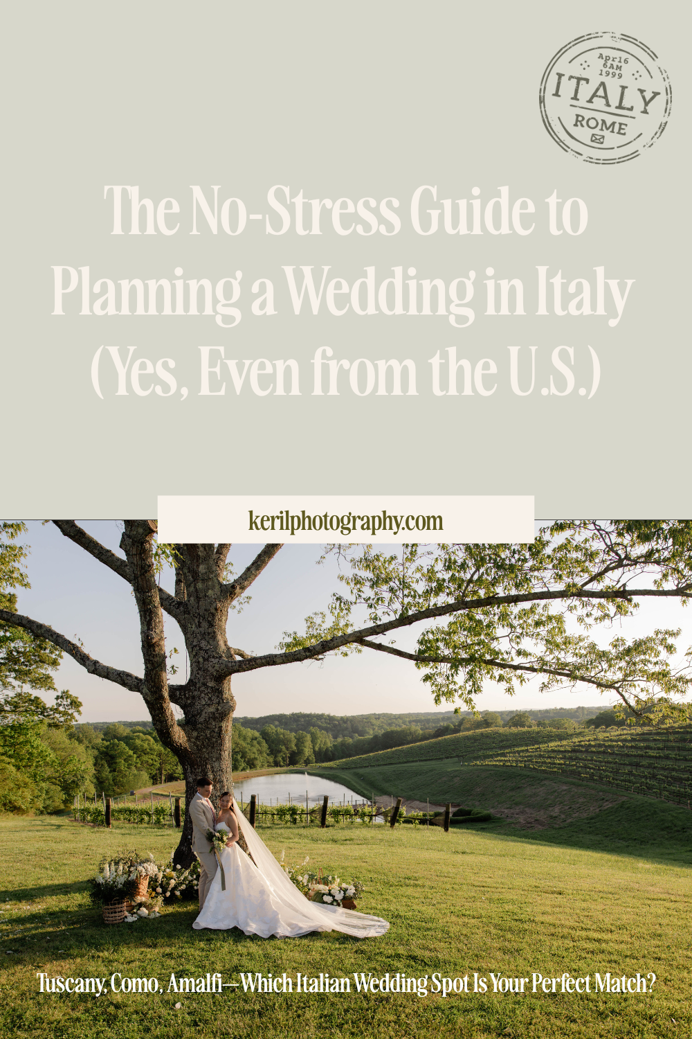 The ultimate No-stress guide to planning your dream wedding in Italy!